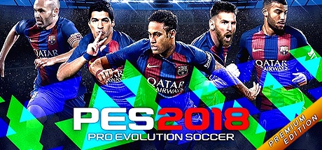 Buy Pro Evolution Soccer 2018 Premium Edition for Steam PC